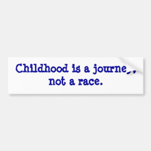 childhood is a journey bumper sticker