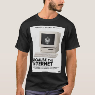 CHILDISH GAMBINO&X27;S BECAUSE THE INTERNET T-Shirt