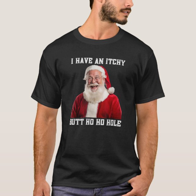 Childish Santa Bum Joke Rude Embarrassing Christma T-Shirt (Front)