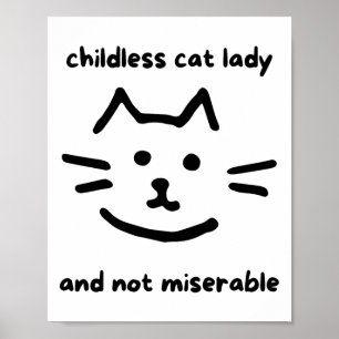 Childless And Not Miserable Childless Cat Lady For Poster