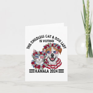 Childless Cat And Dog Lady Is Voting Kamala Harris Card