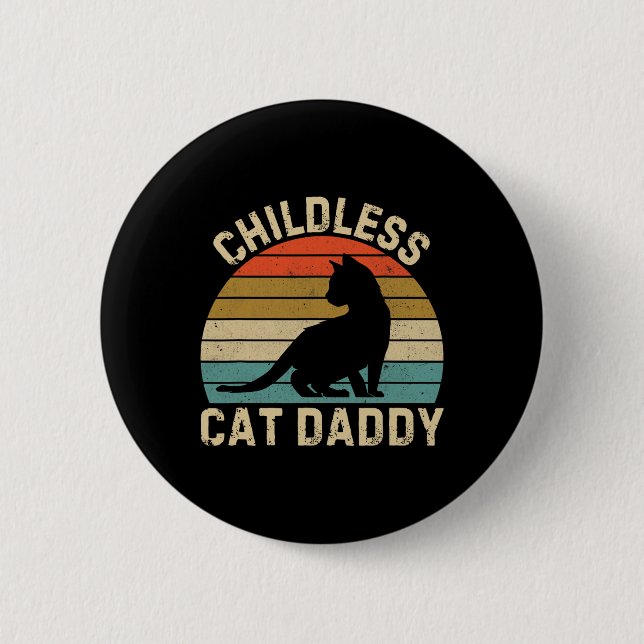 Childless Cat Daddy 2024 1  6 Cm Round Badge (Front)