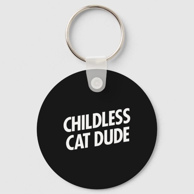 Childless Cat Dude  Key Ring (Front)