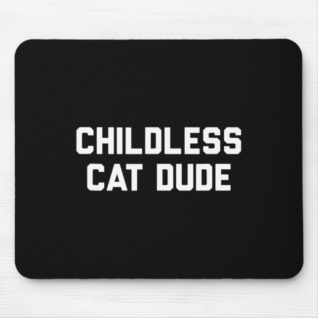 Childless Cat Dudes  Mouse Mat (Front)