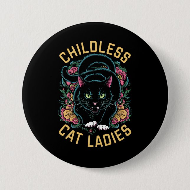 Childless Cat Ladies 2024 Feminist 7.5 Cm Round Badge (Front)