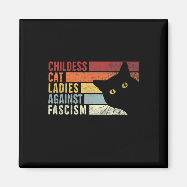 Childless Cat Ladies Against Fascism Cat Feminist  Magnet (Front)