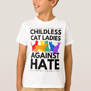 Childless Cat Ladies Against Hate Vote For Kamala- T-Shirt