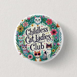 Childless Cat Ladies Club                          3 Cm Round Badge