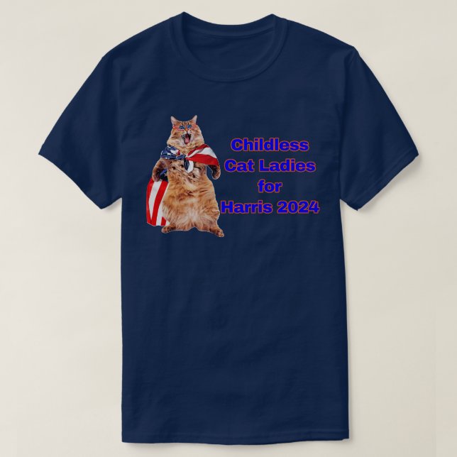 Childless Cat Ladies for  1 T-Shirt (Design Front)