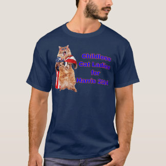 Childless Cat Ladies for 1 T-Shirt