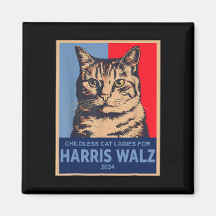 Childless Cat Ladies For Harris Waltz 2024 Funny C Magnet