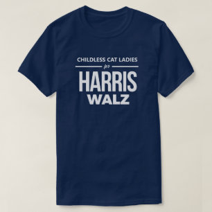 Childless Cat Ladies for Harris Walz T-Shirt