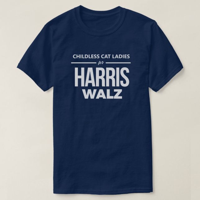 Childless Cat Ladies for Harris Walz T-Shirt (Design Front)