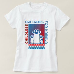 CHILDLESS Cat Ladies for Kamala Patriotic T-Shirt