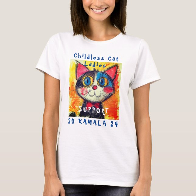 Childless Cat Ladies For Kamala T-Shirt (Front)