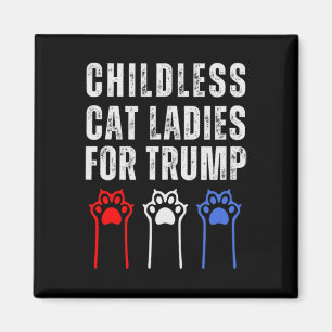 Childless Cat Ladies For Trump Republican Voter  Magnet