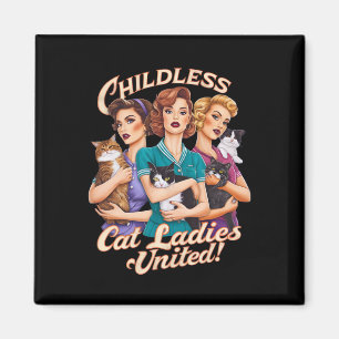 Childless Cat Ladies United  Magnet