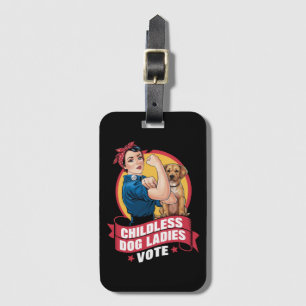 Childless Cat Ladies Vote Dog The Riveter Dog  Luggage Tag
