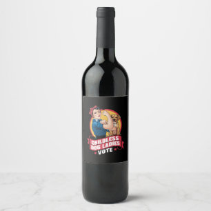 Childless Cat Ladies Vote Dog The Riveter Dog Wine Label