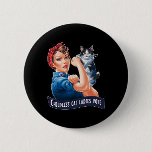 Childless Cat Ladies Vote Rosie The Riveter 6 Cm Round Badge