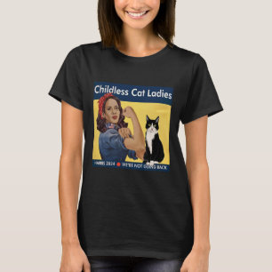 Childless Cat Ladies We're Not Going Back Harris 2 T-Shirt