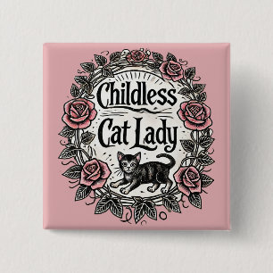 Childless Cat Lady                                 15 Cm Square Badge