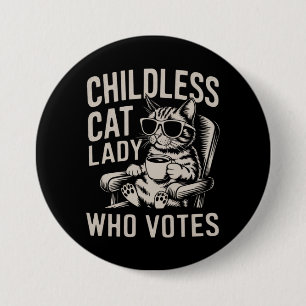 Childless Cat Lady 2024 Election Vote Kamala  7.5 Cm Round Badge