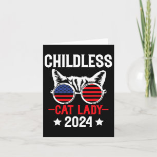 Childless Cat Lady 2024 Funny Political Elections Card