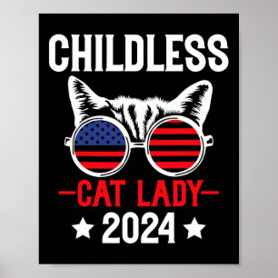 Childless Cat Lady 2024 Funny Political Elections  Poster