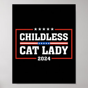 Childless Cat Lady 24 Funny Voting Election 2024 P Poster