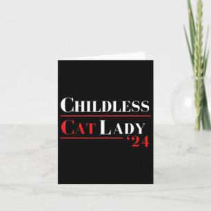 Childless Cat Lady 24 Shirt Kamala Harris Presiden Card