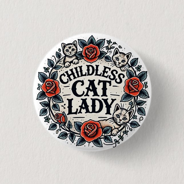 Childless Cat Lady                                 3 Cm Round Badge (Front)