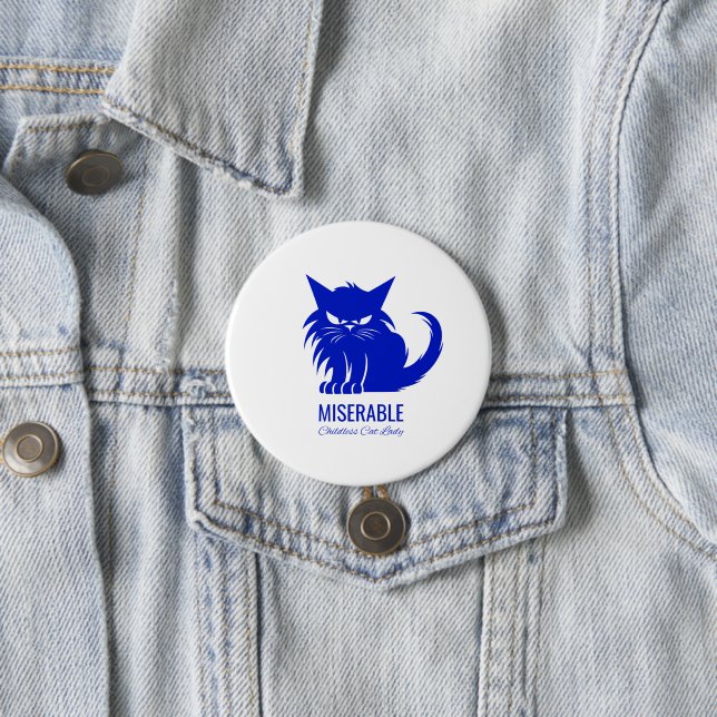 Childless Cat Lady 7.5 Cm Round Badge (In Situ)
