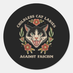 Childless Cat Lady Against Fascism Feminist Funny Classic Round Sticker