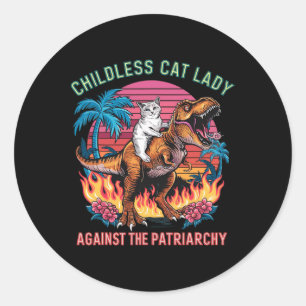 Childless Cat Lady Against The Patriarchy Cat Ridi Classic Round Sticker
