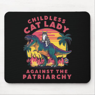 Childless Cat Lady Against The Patriarchy Cat Ridi Mouse Mat