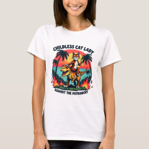 Childless Cat Lady Against The Patriarchy Cat Ridi T-Shirt