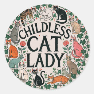 Childless Cat Lady Classic Round Sticker