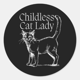 Childless Cat Lady Classic Round Sticker