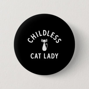 Childless Cat Lady Design With Cute Retro Cat Illu 6 Cm Round Badge