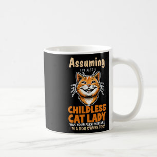 Childless Cat Lady Dog Owner First Mistake Coffee Mug