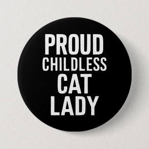 Childless Cat Lady for Cat Mum Women Cat Lady  7.5 Cm Round Badge