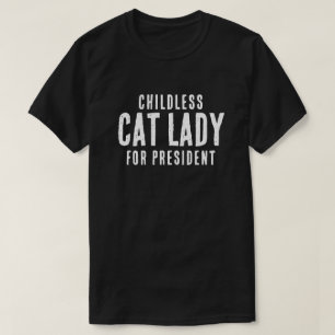 Childless  Cat Lady for Pesident Kamala Harris T-Shirt