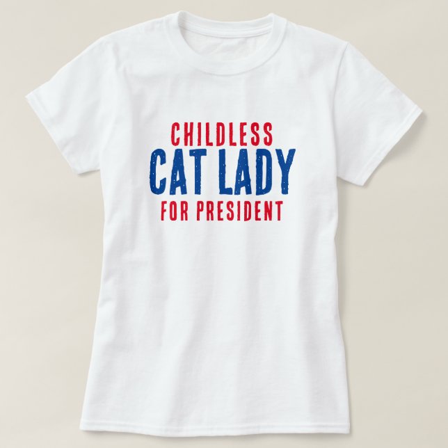 Childless  Cat Lady for Pesident Kamala Harris T-Shirt (Design Front)