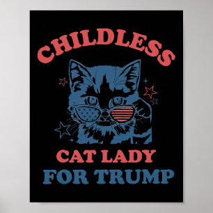 Childless Cat Lady For Trump Funny 2024 Election  Poster