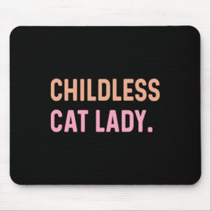 Childless Cat Lady - Funny Cute Mouse Mat