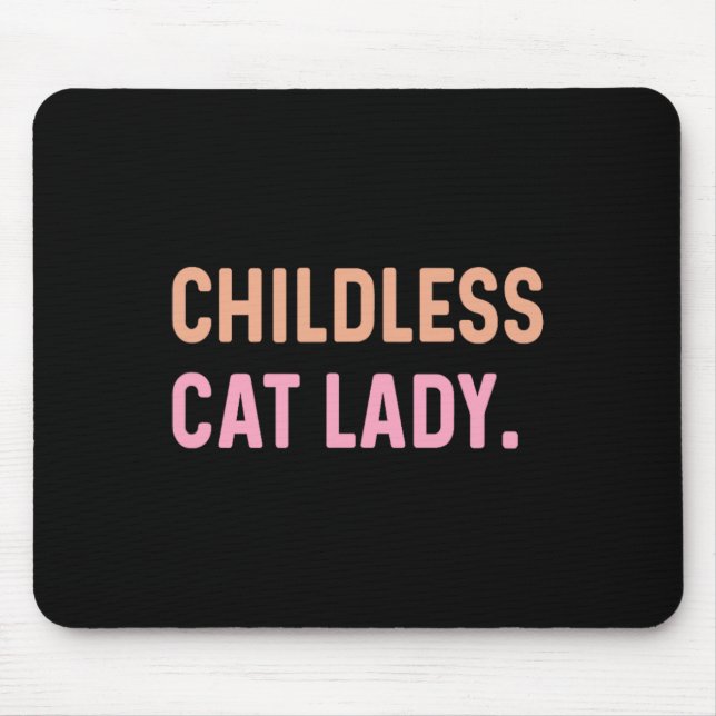 Childless Cat Lady - Funny Cute  Mouse Mat (Front)