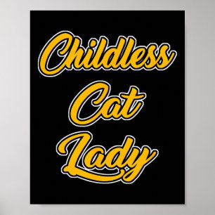 Childless Cat Lady Funny Design  Poster