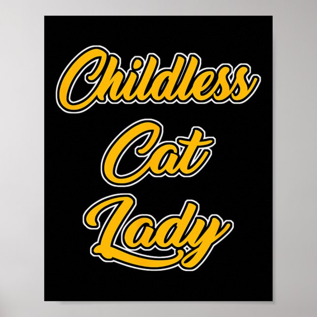 Childless Cat Lady Funny Design  Poster (Front)