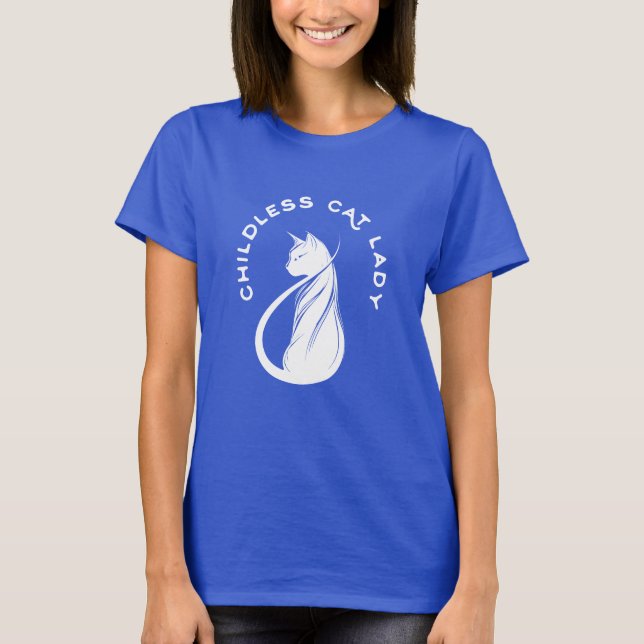 childless cat lady funny quote blue T-Shirt (Front)